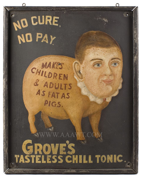 Antique Trade Sign, Grove's Tasteless Chill Tonic, Circa 1900, entire view